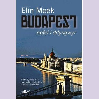 Cyfres Golau Gwyrdd: Budapest - Nofel i Ddysgwyr - Siop y Pethe