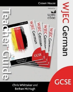 WJEC GCSE German - Teacher Guide - Chris Whittaker, Bethan McHugh