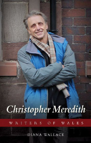 Writers of Wales: Christopher Meredith