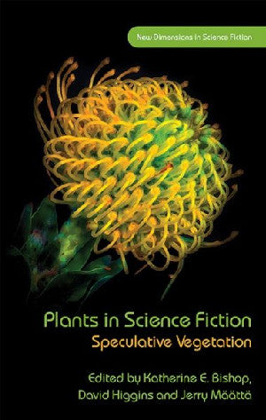 New Dimensions in Science Fiction: Plants in Science Fiction -