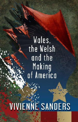 Wales, The Welsh and the Making of America