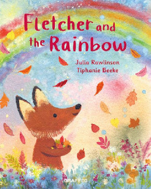 Fletcher and the Rainbow - Julia Rawlinson