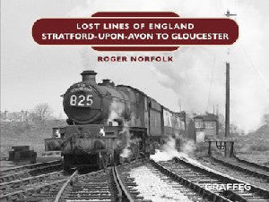 Lost Lines of England: Stratford-Upon-Avon to Gloucester