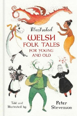 Illustrated Welsh Folk Tales for Young and Old