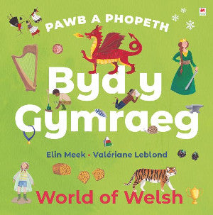 Pawb a Phopeth: Byd y Gymraeg / World of Welsh