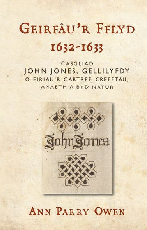 Geirfâu'r Fflyd, 1632-1633 - Casgliad John Jones, Gellilyfdy O