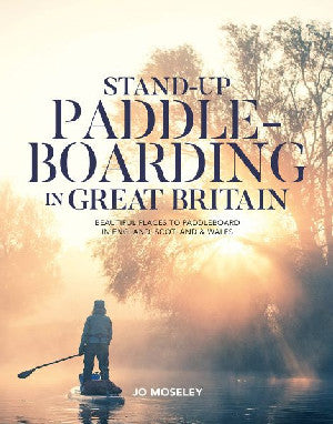 Stand-Up Paddleboarding in Great Britain - Beautiful Places To