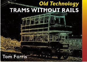 Old Technology: Trams Without Rails