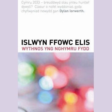 Islwyn Ffowc Elis - Wythnos Yng Nghymru Fydd - Siop y Pethe