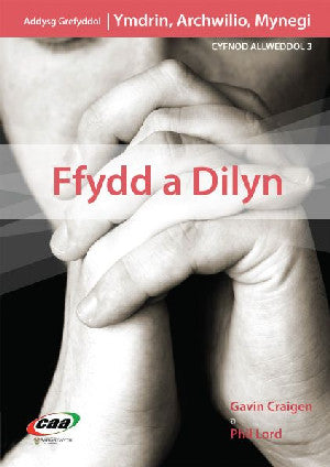 Ymdrin, Ymchwilio, Mynegi: Ffydd a Dilyn