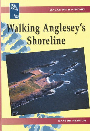 Walks with History: Walking Anglesey's Shoreline