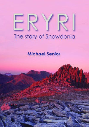 Eryri - The Story of Snowdonia