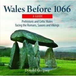 Compact Wales: Wales Before 1066 - Prehistoric and Celtic Wales Facing the Romans, Saxons and Vikings - Siop y Pethe