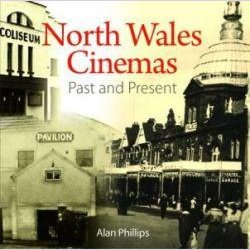 Compact Wales: North Wales Cinemas - Past and Present - Siop y Pethe
