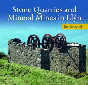 Stone Quarries and Mineral Mines in Llŷn