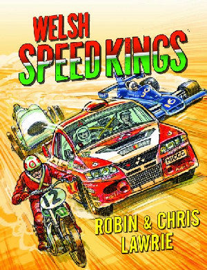 Welsh Speed Kings - Robin Lawrie, Chris Lawrie