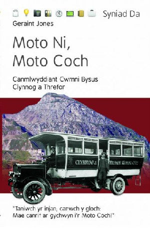 Cyfres Syniad Da: Moto Ni, Moto Coch - Canmlwyddiant Cwmni Bysus