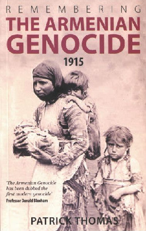 Remembering the Armenian Genocide 1915-2015
