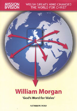 William Morgan: 'Gair Duw am Gymru'