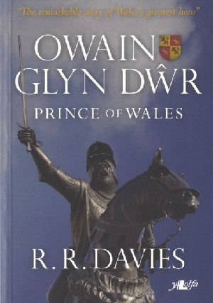 Owain Glyn Dŵr - Tywysog Cymru