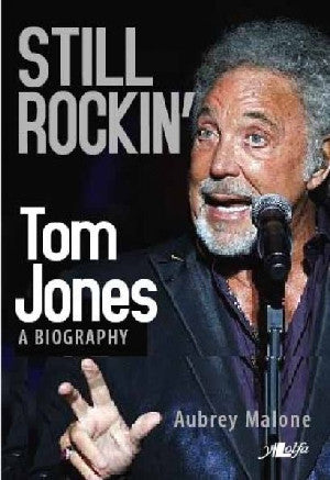 Still Rockin' - Tom Jones, Bywgraffiad