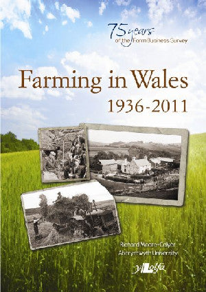 Farming in Wales 1936-2011 - Welsh Farming and the Farm Business