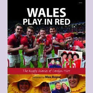 Wales Play in Red - The Rugby Diaries of Carolyn Hitt - Siop y Pethe