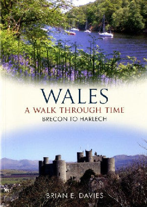 Wales - A Walk Through Time, Brecon to Harlech