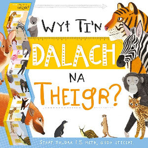 Wyt Ti'n Dalach Na Theigr?