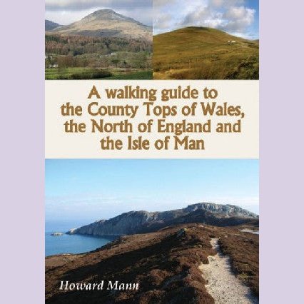 Walking Guide to the County Tops of Wales, The North of England A