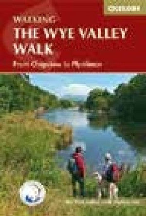 Wye Valley Walk, The - From Chepstow to Plynlimon