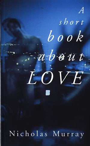 Short Book About Love, A