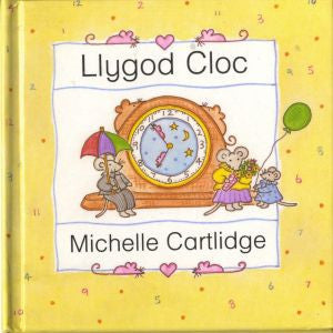 Cyfres y Llygod: Llygod Cloc