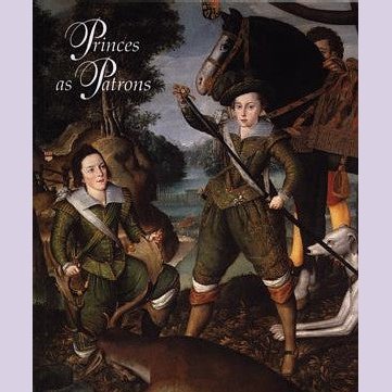Princes as Patrons - The Art Collections of the Princes of Wales