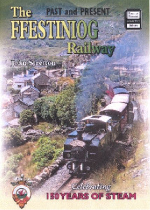 Ffestiniog Railway, The - Celebrating 150 Years of Steam