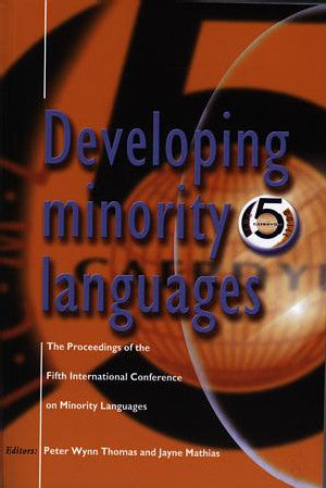 Developing Minority Languages - The Proceedings of the Fifth