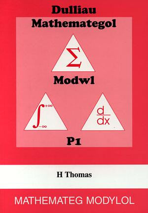 Mathemateg Modylol: Dulliau Mathemategol Modwl P1