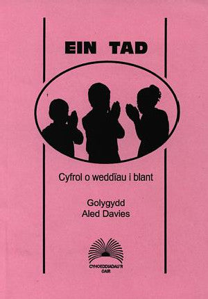 Ein Tad - Cyfrol o Weddïau i Blant