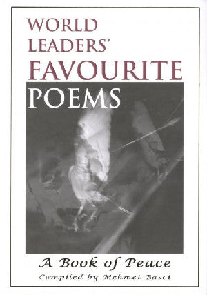 World Leaders' Favourite Poems  A Book of Peace