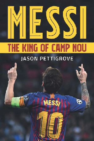 Messi: Brenin Camp Nou