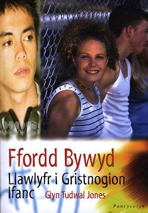 Ffordd Bywyd - Llawlyfr i Gristnogion Ifanc
