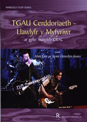 TGAU Cerddoriaeth - Llawlyfr y Myfyrwyr ar Gyfer Manyldeb WJEC
