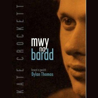 Mwy Na Bardd - Bywyd a Gwaith Dylan Thomas - Siop y Pethe