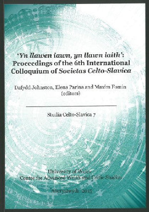 Yn Llawen Iawn, yn Llawn Iaith - Proceedings of the 6th Internati
