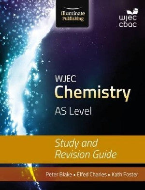 WJEC Chemistry AS Level - Study and Revision Guide - Peter Blake, Elfed Charles, Kathryn Foster