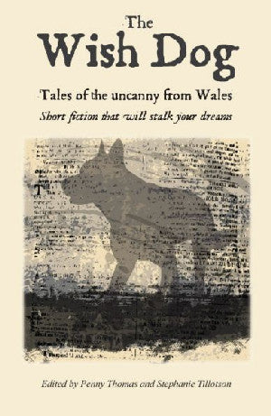 Wish Dog, The - Haunting Tales from Welsh Women Writers