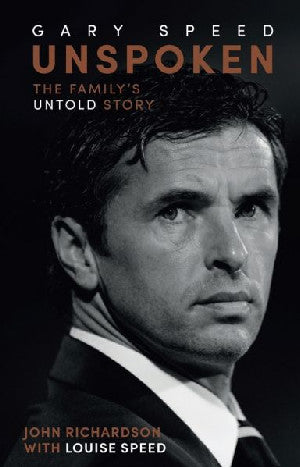 Unspoken Gary Speed - The Family's Untold Story