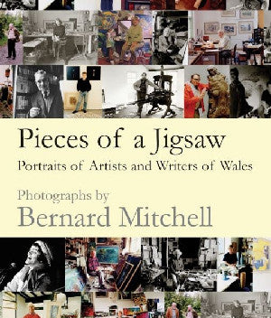 Pieces of a Jigsaw - Portraits of Artists and Writers of Wales