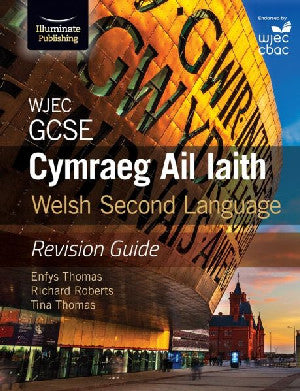 WJEC GCSE Cymraeg Ail Iaith Welsh Second Language - Revision Guide