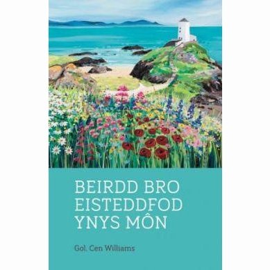 Beirdd Bro Eisteddfod Ynys Mon - Siop y Pethe
